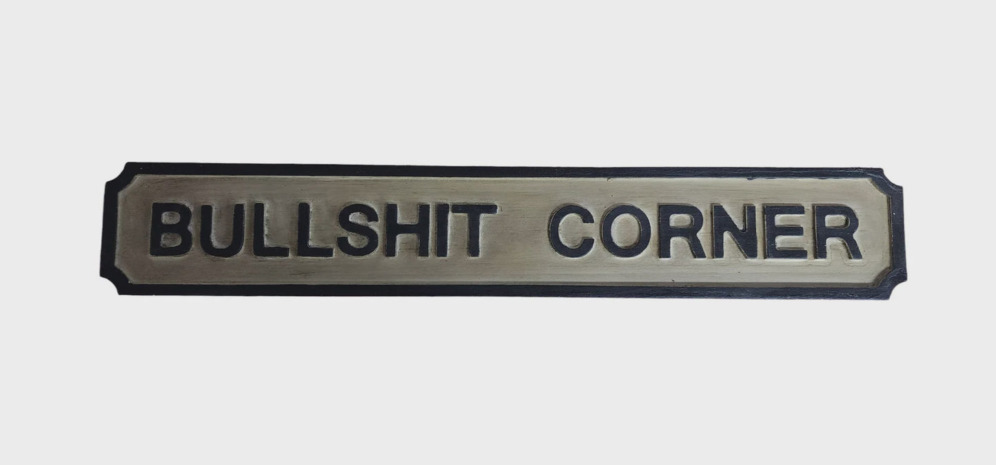 Small BULLSHIT CORNER Sign